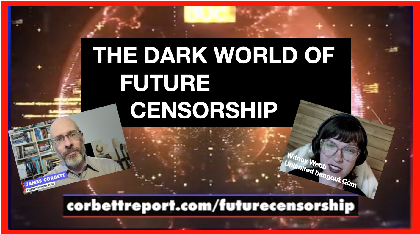 THE DARK WORLD OF FUTURE CENSORSHIP