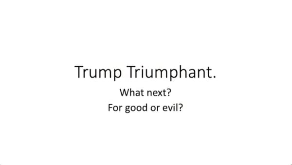 TRUMP TRIUMPHANT OR RISE OF THE ANTI-CHRIST? - sorry first attempt at including the video didn't upload correctly
